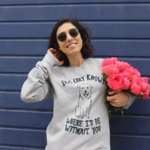 Dog Only Knows Sweatshirt