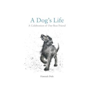 A Dog's Life by Hannah Dale